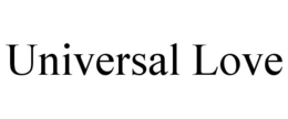 UNIVERSAL LOVE trademark