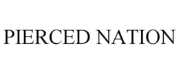 PIERCED NATION trademark