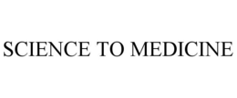 SCIENCE TO MEDICINE trademark
