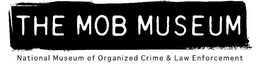 THE MOB MUSEUM NATIONAL MUSEUM OF ORGANIZED CRIME & LAW ENFORCEMENT trademark