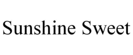 SUNSHINE SWEET trademark