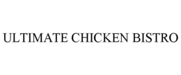 ULTIMATE CHICKEN BISTRO trademark