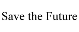 SAVE THE FUTURE trademark