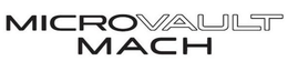 MICROVAULT MACH trademark