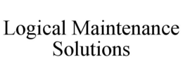 LOGICAL MAINTENANCE SOLUTIONS trademark