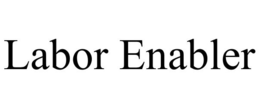 LABOR ENABLER trademark