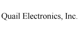 QUAIL ELECTRONICS, INC. trademark