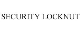 SECURITY LOCKNUT trademark