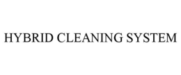 HYBRID CLEANING SYSTEM trademark