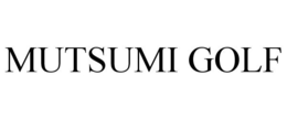 MUTSUMI GOLF trademark