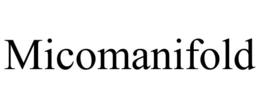 MICROMANIFOLD trademark