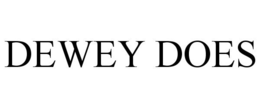 DEWEY DOES trademark