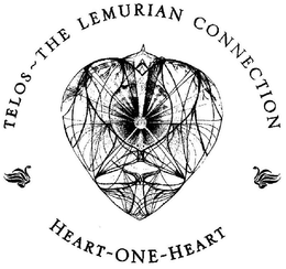 TELOS ~ THE LEMURIAN CONNECTION HEART-ONE-HEART trademark