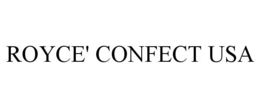 ROYCE' CONFECT USA trademark