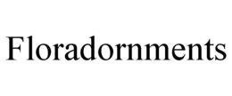 FLORADORNMENTS trademark
