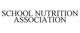 SCHOOL NUTRITION ASSOCIATION trademark