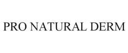 PRO NATURAL DERM trademark