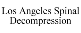 LOS ANGELES SPINAL DECOMPRESSION trademark
