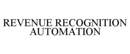 REVENUE RECOGNITION AUTOMATION trademark