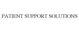PATIENT SUPPORT SOLUTIONS trademark