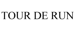 TOUR DE RUN trademark