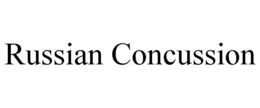 RUSSIAN CONCUSSION trademark