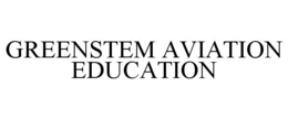 GREENSTEM AVIATION EDUCATION trademark
