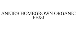 ANNIE'S HOMEGROWN ORGANIC PB&J trademark