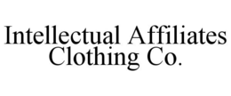 INTELLECTUAL AFFILIATES CLOTHING CO. trademark
