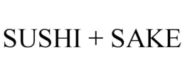 SUSHI + SAKE trademark