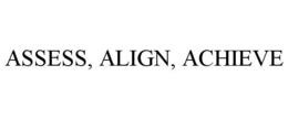 ASSESS, ALIGN, ACHIEVE trademark
