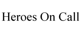 HEROES ON CALL trademark