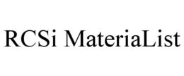 RCSI MATERIALIST trademark