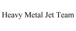 HEAVY METAL JET TEAM trademark