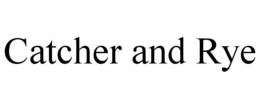 CATCHER AND RYE trademark
