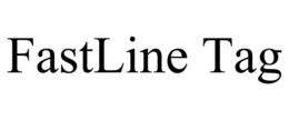FASTLINE TAG trademark