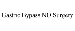 GASTRIC BYPASS NO SURGERY trademark