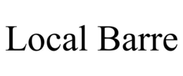 LOCAL BARRE trademark