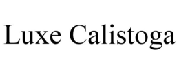 LUXE CALISTOGA trademark