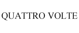 QUATTRO VOLTE trademark