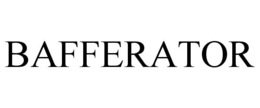 BAFFERATOR trademark