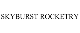 SKYBURST ROCKETRY trademark