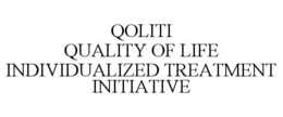QOLITI QUALITY OF LIFE INDIVIDUALIZED TREATMENT INITIATIVE trademark