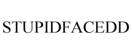 STUPIDFACEDD trademark