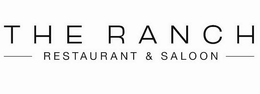 THE RANCH RESTAURANT & SALOON trademark