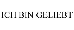 ICH BIN GELIEBT trademark