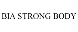 BIA STRONG BODY trademark