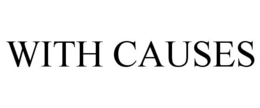 WITH CAUSES trademark