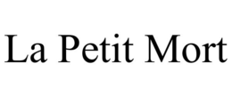 LA PETIT MORT trademark
