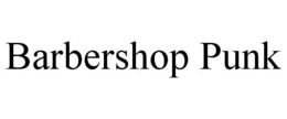 BARBERSHOP PUNK trademark